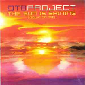 DT8 Project - The Sun Is Shining (Down On Me) mp3 album