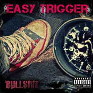 Easy Trigger - Bullshit mp3 album