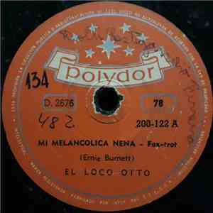 El Loco Otto - Mi Melancólica Nena / De Buen Humor mp3 album