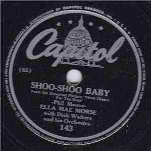 Ella Mae Morse With Dick Walters And His Orchestra - Shoo-Shoo Baby / No Love, No Nothin' mp3 album