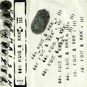Eén Huis & KKK - Eén Huis & KKK = III mp3 album