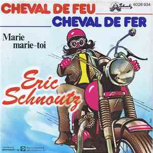 Eric Schnoutz - Cheval De Feu Cheval de Fer mp3 album
