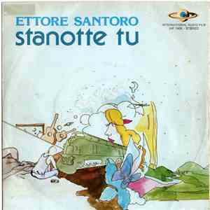 Ettore Santoro - Stanotte Tu mp3 album