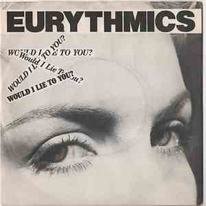Eurythmics - Would I Lie To You? mp3 album