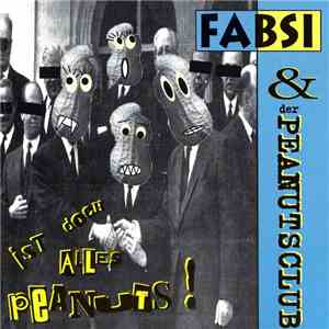 Fabsi & Der Peanutsclub - Ist Doch Alles Peanuts ! mp3 album