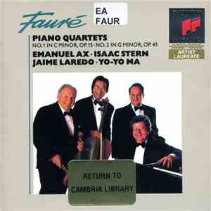 Fauré : Emanuel Ax • Isaac Stern • Jaime Laredo • Yo-Yo Ma - Piano Quartets mp3 album