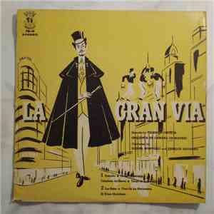 Federico Chueca, Joaquín Valverde Durán, Felipe Pérez y González - La Gran Via mp3 album