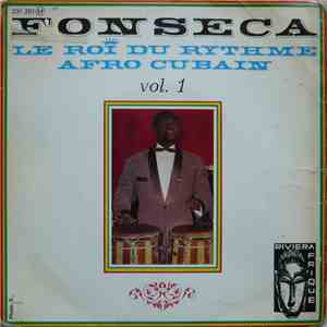 Fonseca Et Ses Anges Noirs - Le Roi Du Rythme Afro-Cubain Vol. 1 mp3 album