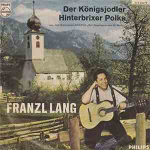 Franzl Lang - Der Königsjodler / Hinterbrixer Polka mp3 album