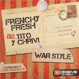 Frenchy Fresh VS Tito Y Chrivi - War Style mp3 album