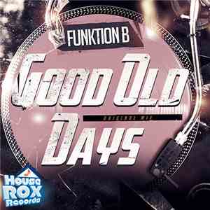 Funktion B - Good Old Days mp3 album
