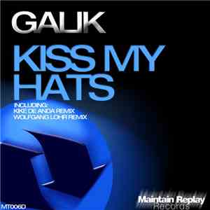 Galik - Kiss My Hats mp3 album