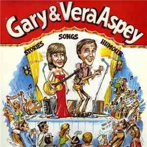 Gary & Vera Aspey - Stories, Songs & Humour mp3 album
