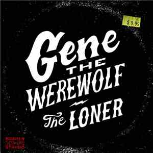 Gene The Werewolf - The Loner mp3 album