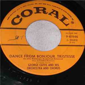 George Cates And His Orchestra And Chorus - Dance From Bonjour Tristesse / Show Me mp3 album
