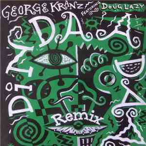 George Kranz Featuring Doug Lazy - Din Daa Daa (Remix) mp3 album
