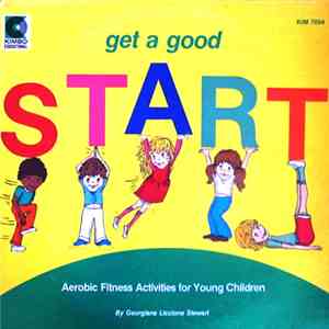 Georgiana Liccione Stewart - Get A Good Start: Aerobic Fitness Activities For Young Children mp3 album