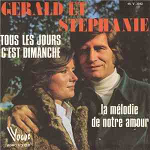 Gerald Et Stephanie - Tous Les Jours C'est Dimanche / La Melodie De Notre Amour mp3 album