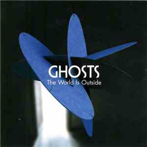 Ghosts  - The World Is Outside mp3 album