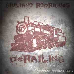 Giuliano Rodrigues - Derailing EP mp3 album