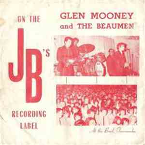 Glen Mooney And The Beaumen - I Was The One / Bad Boy mp3 album