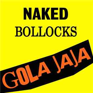 Gola Jaja - Naked Bollocks mp3 album
