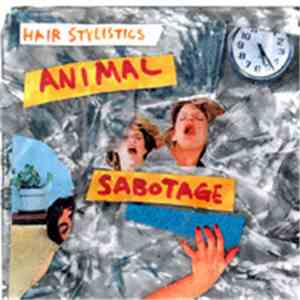 Hair Stylistics - Animal Sabotage mp3 album