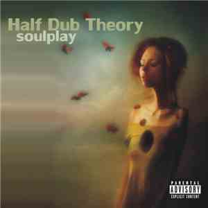 Half Dub Theory - Soulplay mp3 album