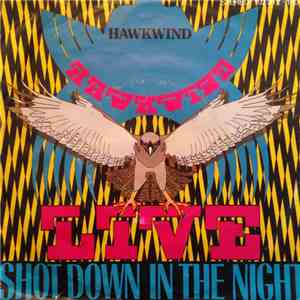 Hawkwind - Live - Shot Down In The Night mp3 album