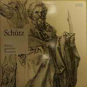 Heinrich Schütz - Hans Otto, Werner Jaroslawski, Dresdner Kreuzchor & Rudolf Mauersberger - Kleine Geistliche Konzerte 1 mp3 album