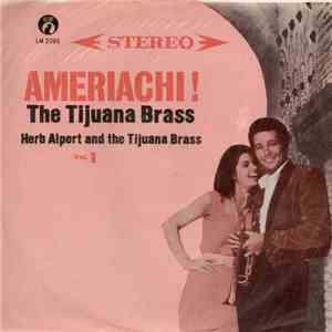 Herb Alpert And The Tijuana Brass - Ameriachi! The Tijuana Brass, Vol. 1 mp3 album
