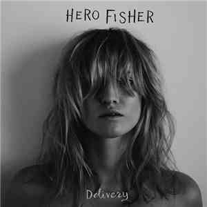 Hero Fisher - Delivery mp3 album