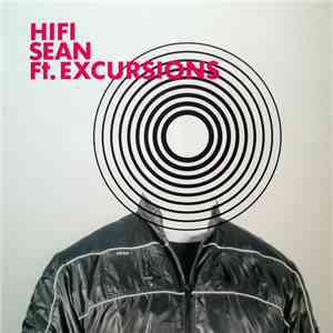Hifi Sean - Ft. Excursions mp3 album
