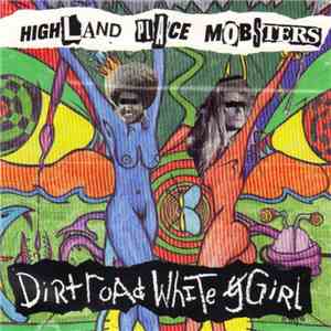 Highland Place Mobsters - Dirt Road White Girl mp3 album