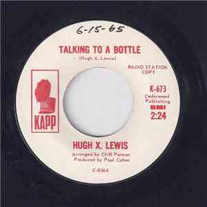 Hugh X. Lewis - Talking To A Bottle mp3 album