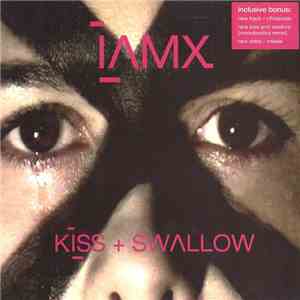 IAMX - Kiss + Swallow mp3 album