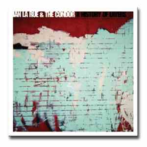 Ian LaRue & The Condor - A History Of Layers mp3 album