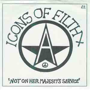 Icons Of Filth - Not On Her Majesty's Service mp3 album