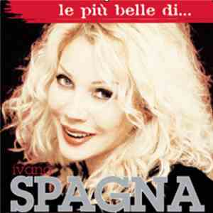 Ivana Spagna - Le Più Belle Di... mp3 album