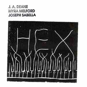 J.A. Deane / Myra Melford / Joseph Sabella - Hex mp3 album