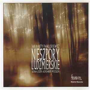 Jan Kanty Pawluśkiewicz - Nieszpory Ludźmierskie mp3 album