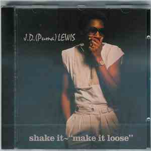 J.D. (Puma) Lewis - Shake It - "Make It Loose" mp3 album