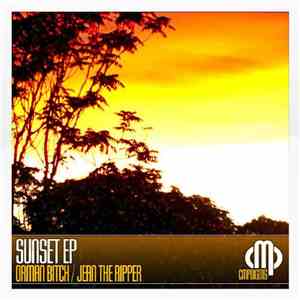 Jean The Ripper & Orman Bitch - Sunset Ep mp3 album