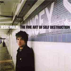 Jesse Malin - The Fine Art Of Self Destruction mp3 album