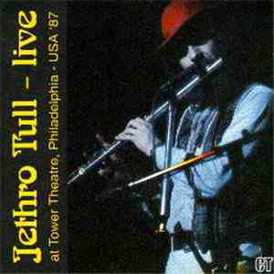 Jethro Tull - Live At The Tower Theatre, Philadelphia - USA '87 mp3 album