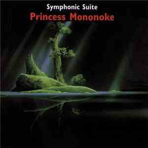 Joe Hisaishi - Princess Mononoke (Symphonic Suite) mp3 album