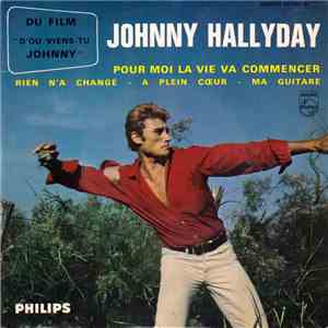 Johnny Hallyday - Pour Moi La Vie Va Commencer mp3 album