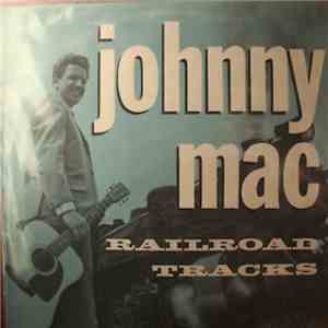 Johnny Mac - Railroad Tracks mp3 album