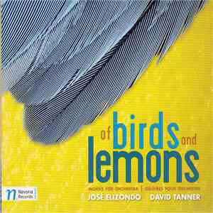 José F. Elizondo, David Tanner - Of Birds and Lemons mp3 album
