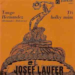 Josef Laufer - Tango Hernandez / Tři Holky Mám mp3 album